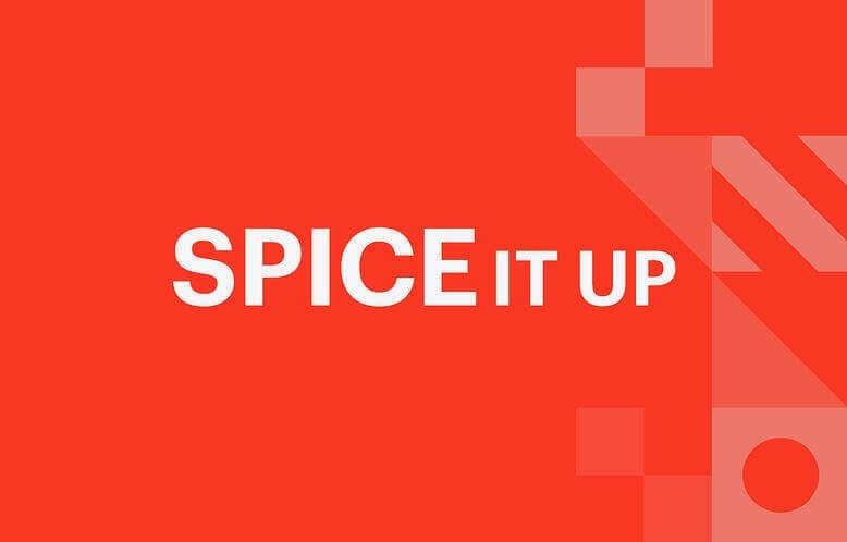 Writing that says: "spice it up"