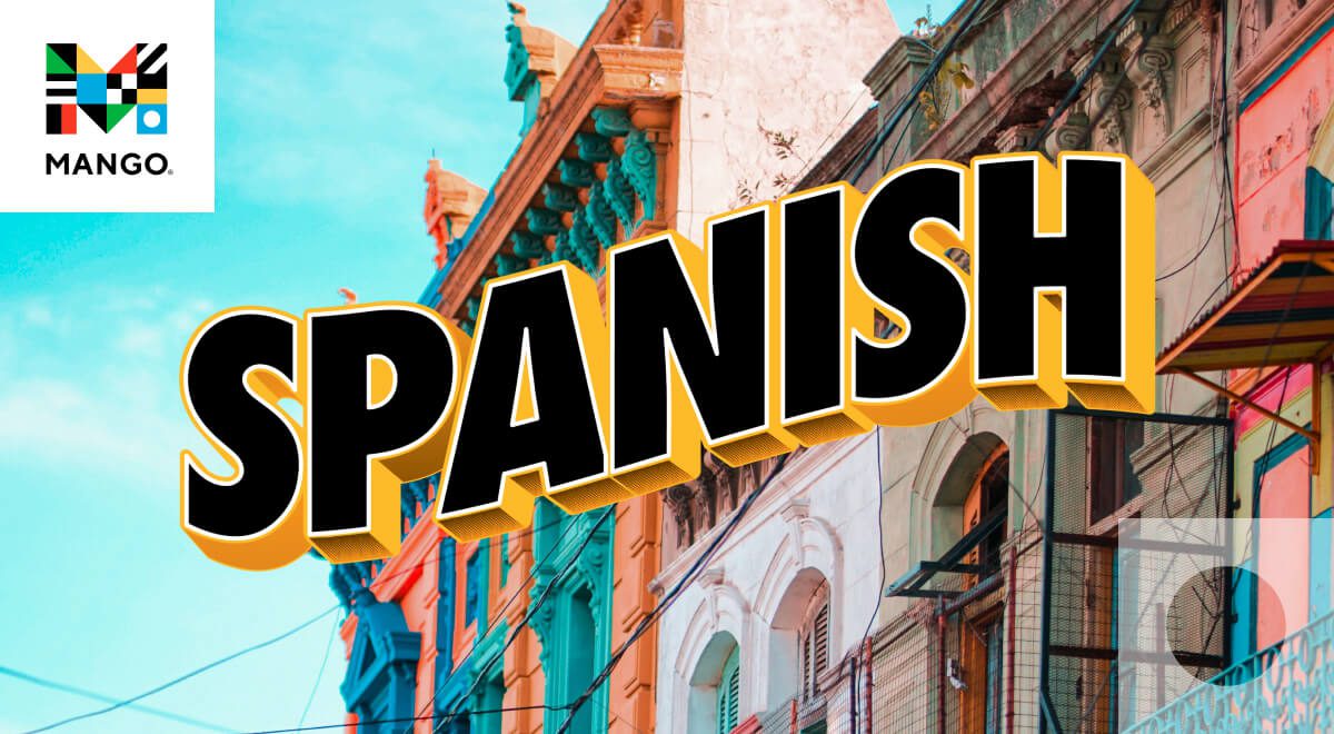 Spanish Language Guide – Mango Languages